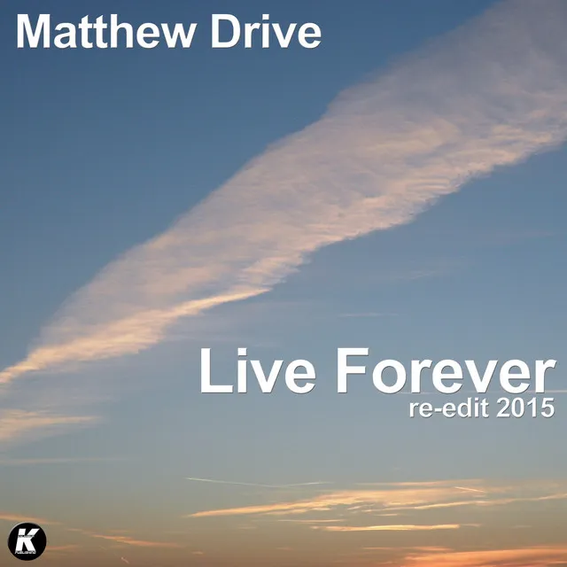 Live Forever (Re-Edit 2015)