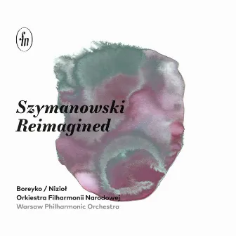 Szymanowski Reimagined by Bartek Niziol