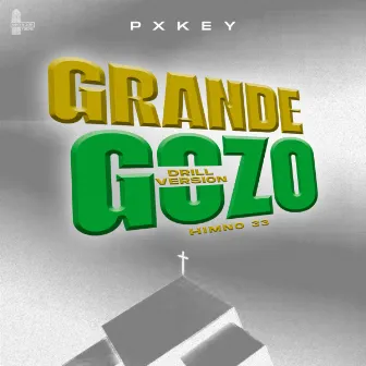 GRANDE GOZO (Himno 33) [Drill Version] by Pxkey