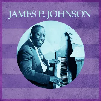 Presenting James Price Johnson by James P. Johnson