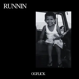 RUNNIN by OGFLICK