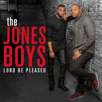 Lord Be Pleased by The Jones Boys