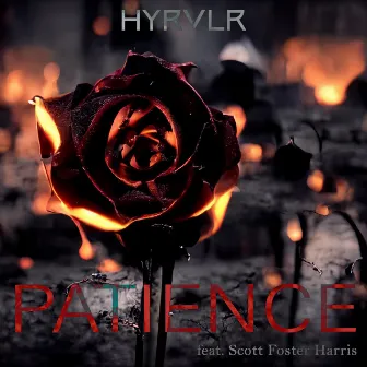 Patience by HYRVLR