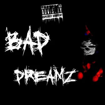 Bad Dreamz by Theoryous