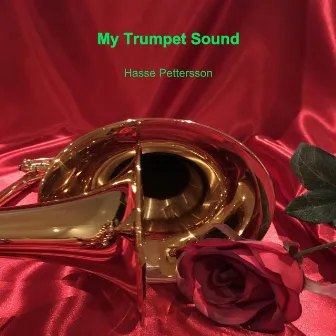 My Trumpet Sound by Hasse Pettersson