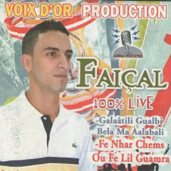 Fe Nhar Chems Ou Fe Lil Guamra - 100% Live by Faycal