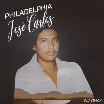 Philadelphia (Playback) by Jose Carlos