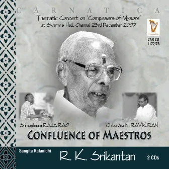 Confluence Of Maestros by R.K. Srikantan