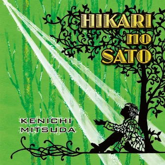 HIKARI no SATO by Kenichi Mitsuda