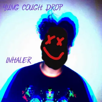 Inhaler by Yung Cough Drop