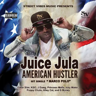 American Hustler by Juice J-Ula