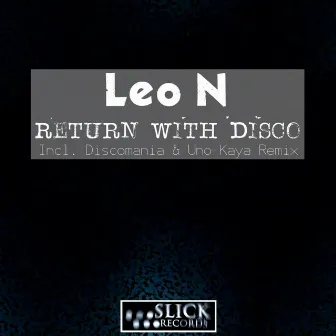 Return With Disco by Leo N