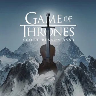 Game of Thrones by Scott Benson Band