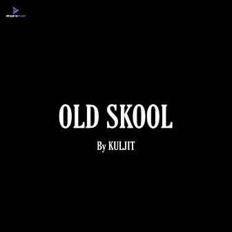 Old Skool by Snigdho Records