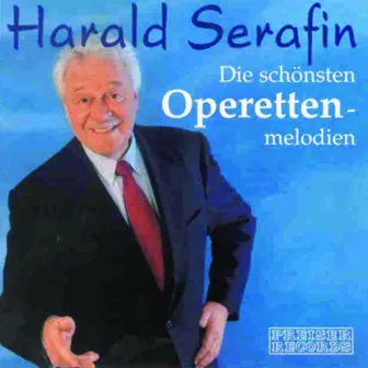 Die schönsten Operettenmelodien - Harald Serafin by Harald Serafin