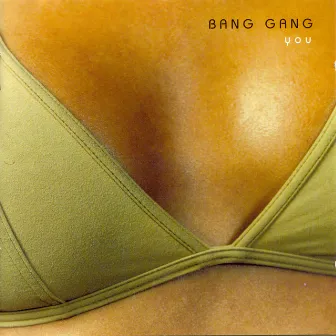 You (Bonus Track Version) by Bang Gang