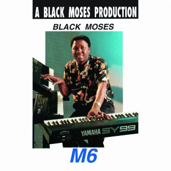 M6 by Black Moses