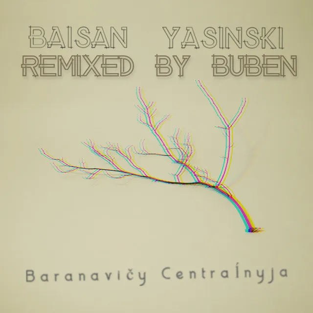 Baranavičy Centraĺnyja (remixed by Buben)