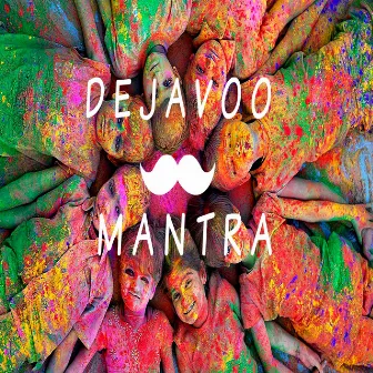 Mantra by Dejavoo