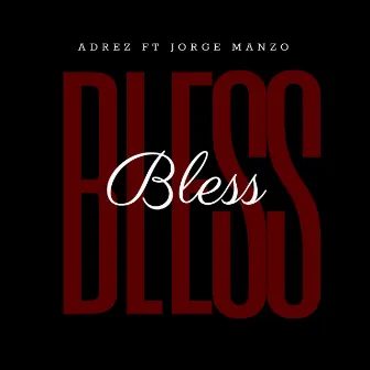 Bless by Adrez