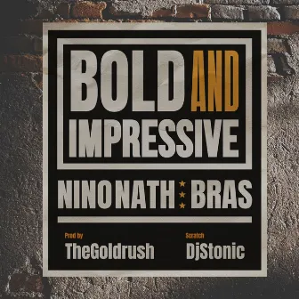 Bold & Impressive (Remix) by The Goldrush