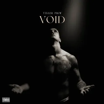 VOID by Tayler Prof