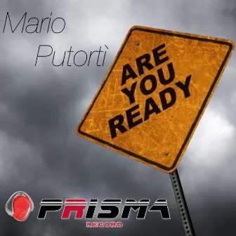 Are You Ready by Mario Putortì