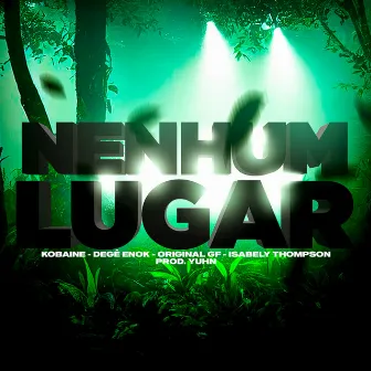 Nenhum Lugar by Kobaine Og