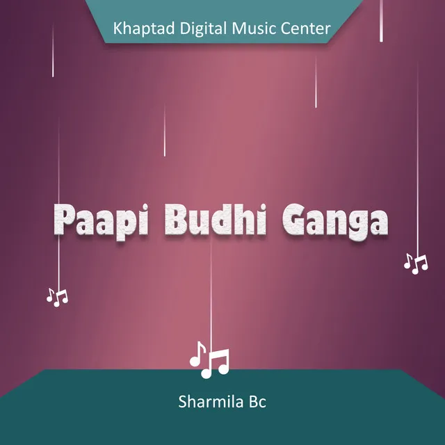 Paapi Budhi Ganga