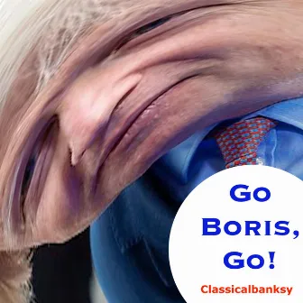 Go Boris, Go! by Classicalbanksy