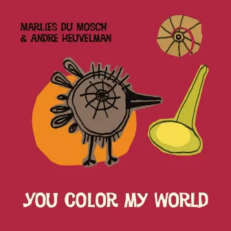 You Color My World (Remastered) by Andre Heuvelman