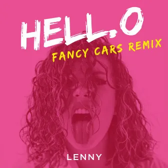 Hell.o (Fancy Cars Remix) by LENNY