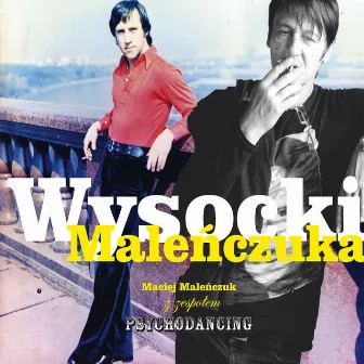 Wysocki Malenczuka by Maciej Malenczuk z zespolem Psychodancing