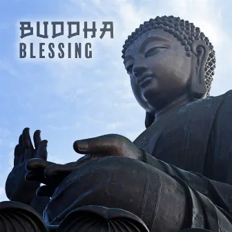 Buddha Blessing: Inner Positivity and Peace by Inner Peace Music Universe