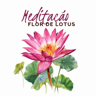 Meditação Flor de Lotus – 2019 New Age Música para Meditação Espiritual, Treinamento de Yoga, Relaxamento Profundo, Equilíbrio Interior, Cura de Chakras, Zen, Mantra by Lunar Meditations