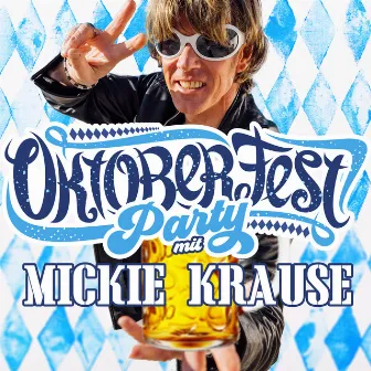 Oktoberfest Party mit Mickie Krause by Mickie Krause