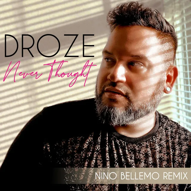 Never Thought - Nino Bellemo Remix