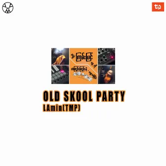 Old Skool Party by LAmin(TMP)