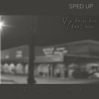 Tell me (Sped Up Version) by Foi55