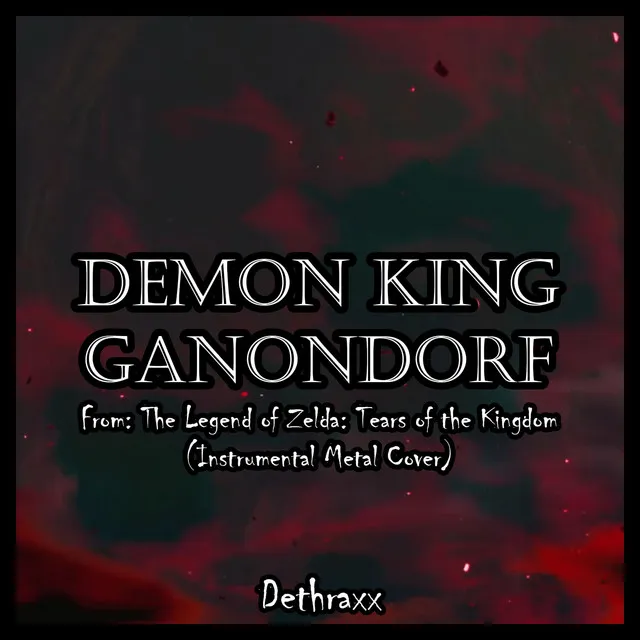 Demon King Ganondorf (From "The Legend of Zelda: Tears of the Kingdom")