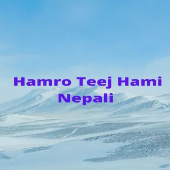 Hamro Teej Hami Nepali by 