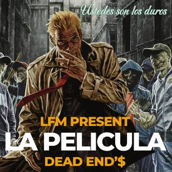 La Pelicula by Dead End'$