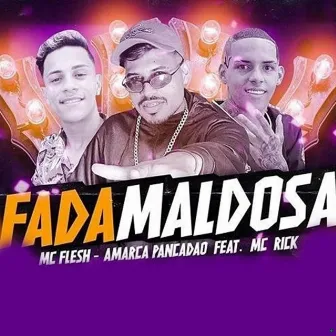 Fada Maldosa by MC Flesh