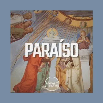 Paraíso by Royal T Beats