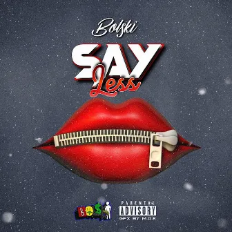 Say Less by Bolski