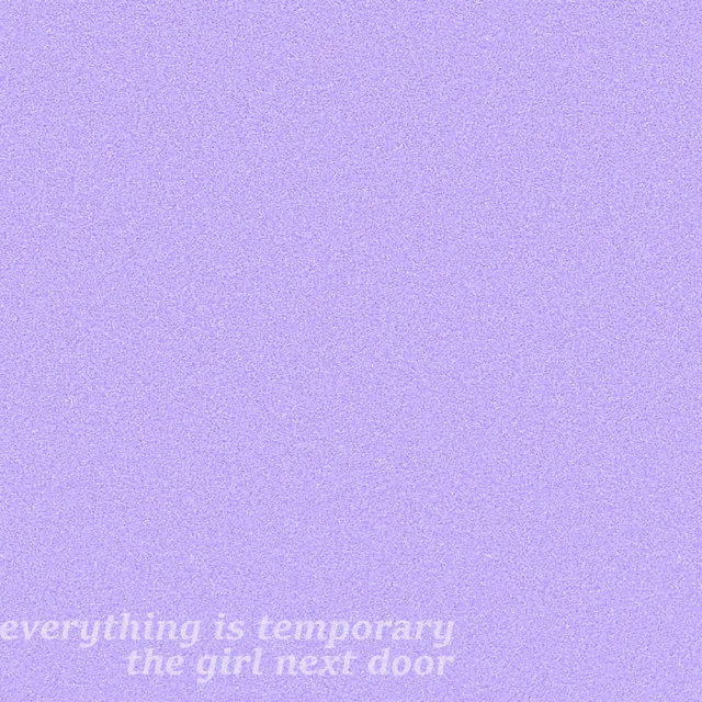 Everything Is Temporary...