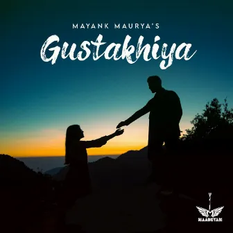 Gustakhiya by Mayank Maurya (Maadhyam)