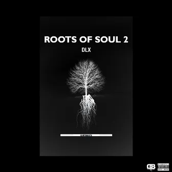 Roots of Soul 2 (Deluxe) by Dirtbeats