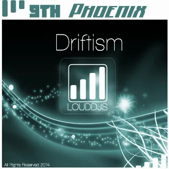 Driftism by 9th Phoenix