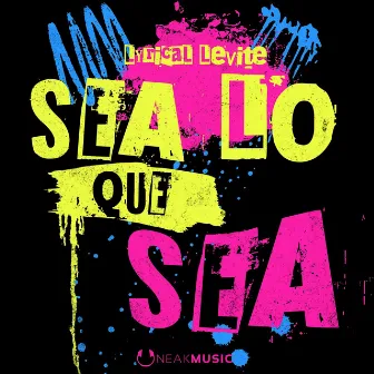 Sea Lo Que Sea by Uneak Music